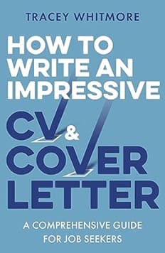 How to Write an Impressive CV and Cover Letter Book